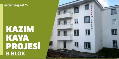 Erdem İnşaat Kazım Kaya Projesi B Blok